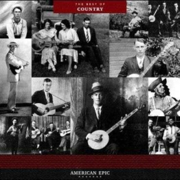 American Epic: The Best Of Country - - LP - Front