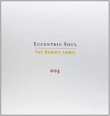 Eccentric Soul: The Bandit Label -  - LP - Front