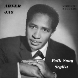Folk Song Stylist - Abner Jay - LP - Front