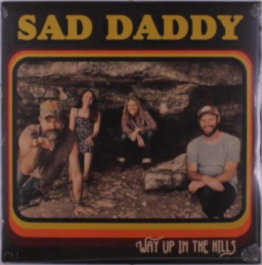 Way Up In The Hills - Sad Daddy - LP - Front