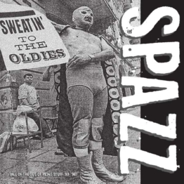 Sweatin' To The Oldies - Spazz - LP - Front