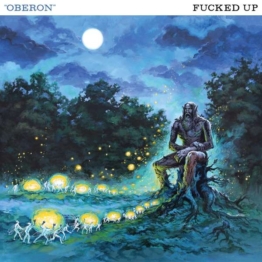 Oberon (Limited Edition) (Colored Vinyl) - Fucked Up - Single 12" - Front