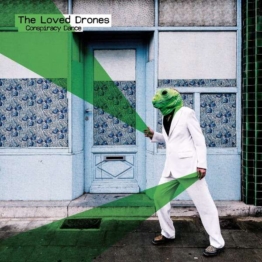 Conspiracy Dance - The Loved Drones - LP - Front