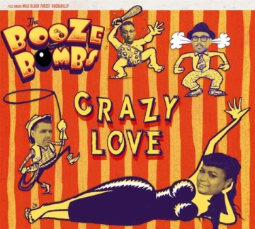 Crazy Love - The Booze Bombs - LP - Front