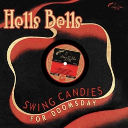 Hells Bells - Swing Candies For Doomsday (Limited-Edition) -  - Single 10" - Front