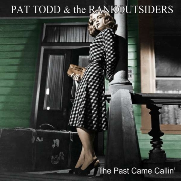 The Past Came Callin' - Pat Todd & The Rankoutsiders - LP - Front