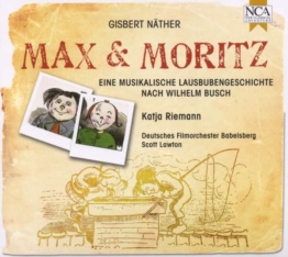 Max und Moritz - Eine musikalische Lausbubengeschichte - Gisbert Näther (1948-2021) - CD - Front