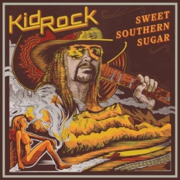Sweet Southern Sugar - Kid Rock - CD - Front