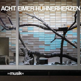 »Musik« - Acht Eimer Hühnerherzen - LP - Front