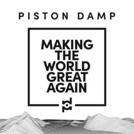Making The World Great Again - Piston Damp - LP - Front