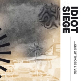 One Of Those Lives - Idiot Siege - LP - Front
