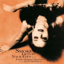 Smoke Gets In Your Eyes Vol. 2 (180g) - Eddie Higgins & Scott Hamilton - LP - Front