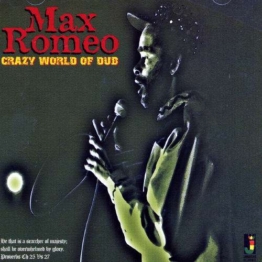 Crazy World Of Dub - Max Romeo - CD - Front