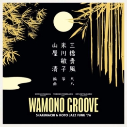 Wamono Groove: Shakuhachi & Koto Jazz Funk '76 - Various Artists - LP - Front