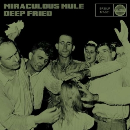 Deep Fried (180g) - Miraculous Mule - LP - Front