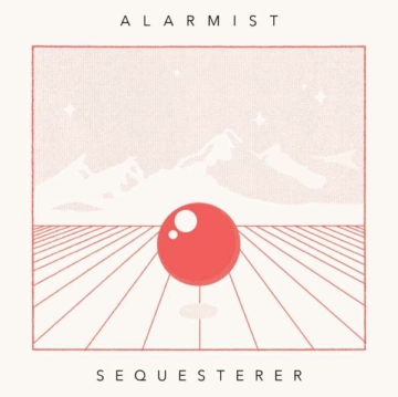 Sequesterer - Alarmist - LP - Front