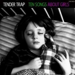 Ten Songs About Girls - Tender Trap - LP - Front