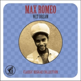 Wet Dream: Classic Reggae Collection - Max Romeo - CD - Front