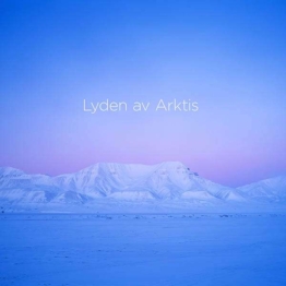 Orchesterwerke "Lyden av Arktis - The Sound of the Arctic" - Lasse Thoresen - Super Audio CD - Front