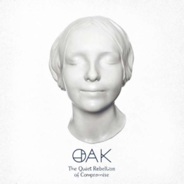 The Quiet Rebellion Of Compromise (Limited Edition) (White Vinyl) - Oak - LP - Front
