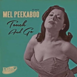 Touch And Go/Just A Little Bit - Mel Peekaboo - Single 7" - Front