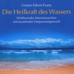 Die Heilkraft des Wassers - Gomer Edwin Evans - CD - Front