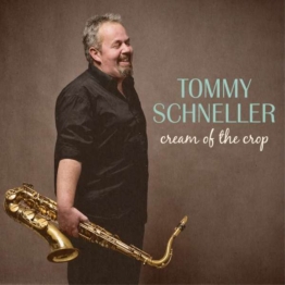 Cream Of The Crop (180g) - Tommy Schneller - LP - Front
