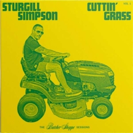 Cuttin' Grass Vol.1 (The Butcher Shoppe Sessions) - Sturgill Simpson - LP - Front
