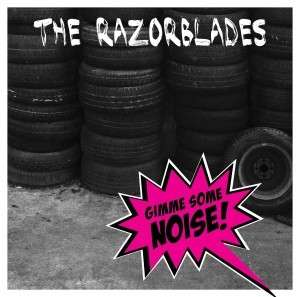 Gimme Some Noise! - Razorblades - LP - Front