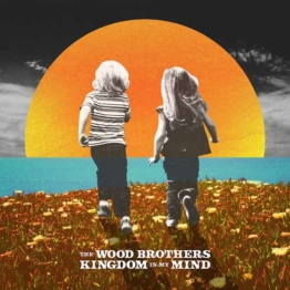 Kingdom In My Mind - The Wood Brothers - LP - Front