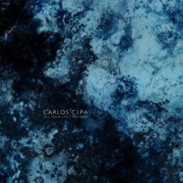 Klavierwerke "All Your Life You Walk" (180g) - Carlos Cipa - LP - Front