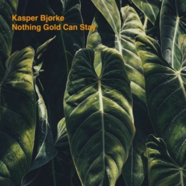 Nothing Gold Can Stay EP (Limited Edition) (Orange Vinyl) - Kasper Björke - LP - Front