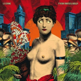 Psycho Tropical Berlin - La Femme - LP - Front