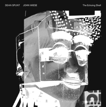 The Echoing Shell - Dean Spunt / John Wiese - LP - Front