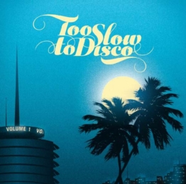 Too Slow To Disco Vol.1 -  - LP - Front