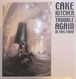 Trouble Again In This Town - Cakekitchen - LP - Front