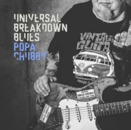 Universal Breakdown Blues - Popa Chubby (Ted Horowitz) - LP - Front