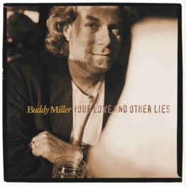 Your Love And Other Lies (180g) - Buddy Miller - LP - Front