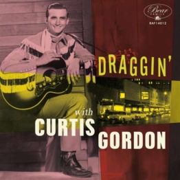 Draggin' With Curtis Gordon (Limited Edition) - Curtis Gordon - Single 10" - Front
