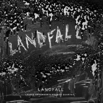 Landfall - Laurie Anderson & Kronos Quartet - LP - Front