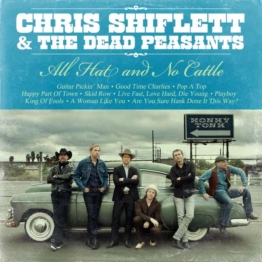 All Hat And No Cattle - Chris Shiflett & The Dead Peasants - LP - Front