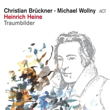Heinrich Heine: Traumbilder (180g) - Christian Brückner & Michael Wollny - LP - Front