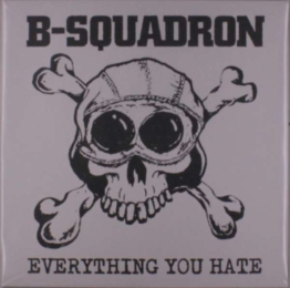 Everything You Hate (Colored Vinyl) - B-Squadron - LP - Front