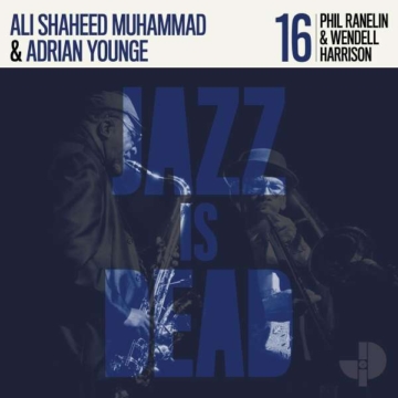 Jazz Is Dead 16 (Phil Ranelin & Wendell Harrison) - Ali Shaheed Muhammad & Adrian Younge - LP - Front