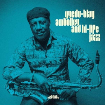 Gyedu-Blay Ambolley And Hi-Life Jazz - Gyedu-Blay Ambolley - LP - Front
