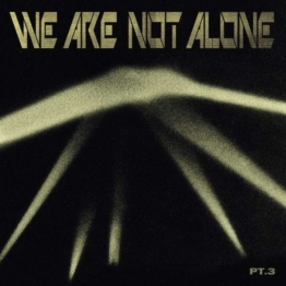 We Are Not Alone Pt. 3 - Various Artists - Single 12" - Front
