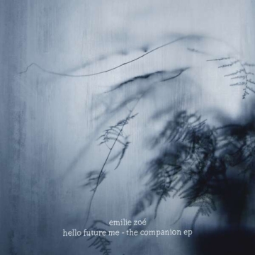 Hello Future Me - The Companion EP - Emilie Zoé - LP - Front