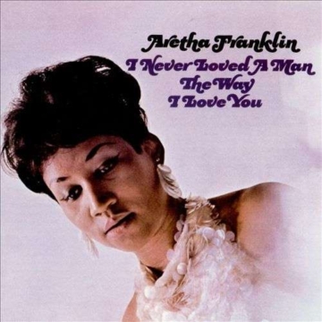 I Never Loved A Man The Way I Love You (180g) (Limited Edition) (mono) - Aretha Franklin - LP - Front