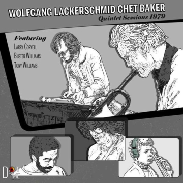 Quintet Sessions 1979 (Limited Numbered Edition) - Chet Baker & Wolfgang Lackerschmid - LP - Front