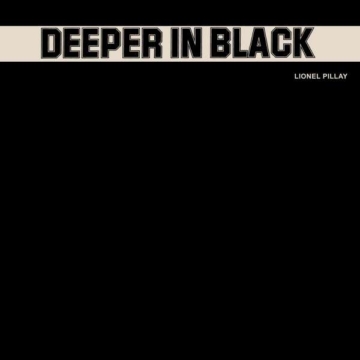 Deeper In Black - Lionel Pillay - LP - Front
